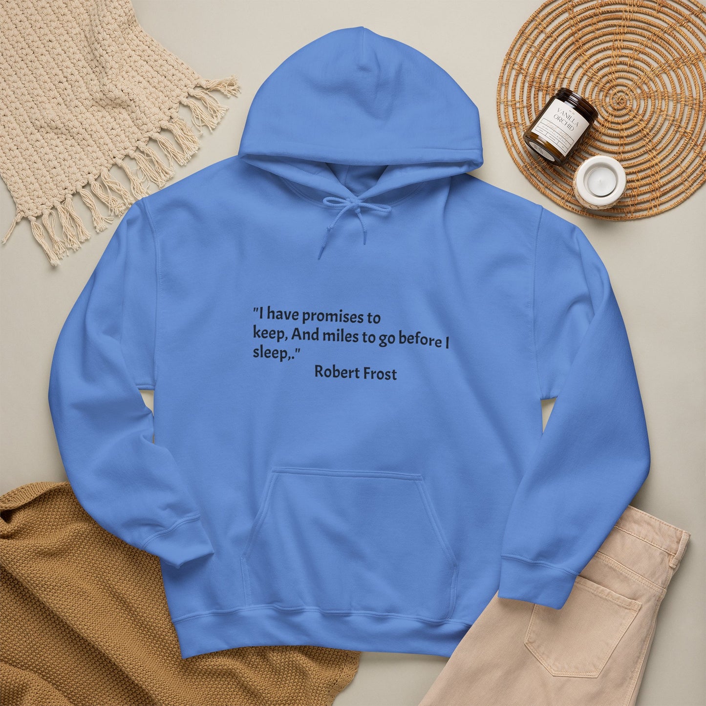 "And Miles to Go Before I Sleep" — Robert Frost -Literary Hoodie
