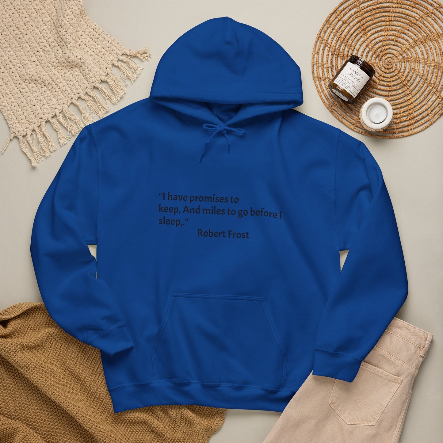 "And Miles to Go Before I Sleep" — Robert Frost -Literary Hoodie