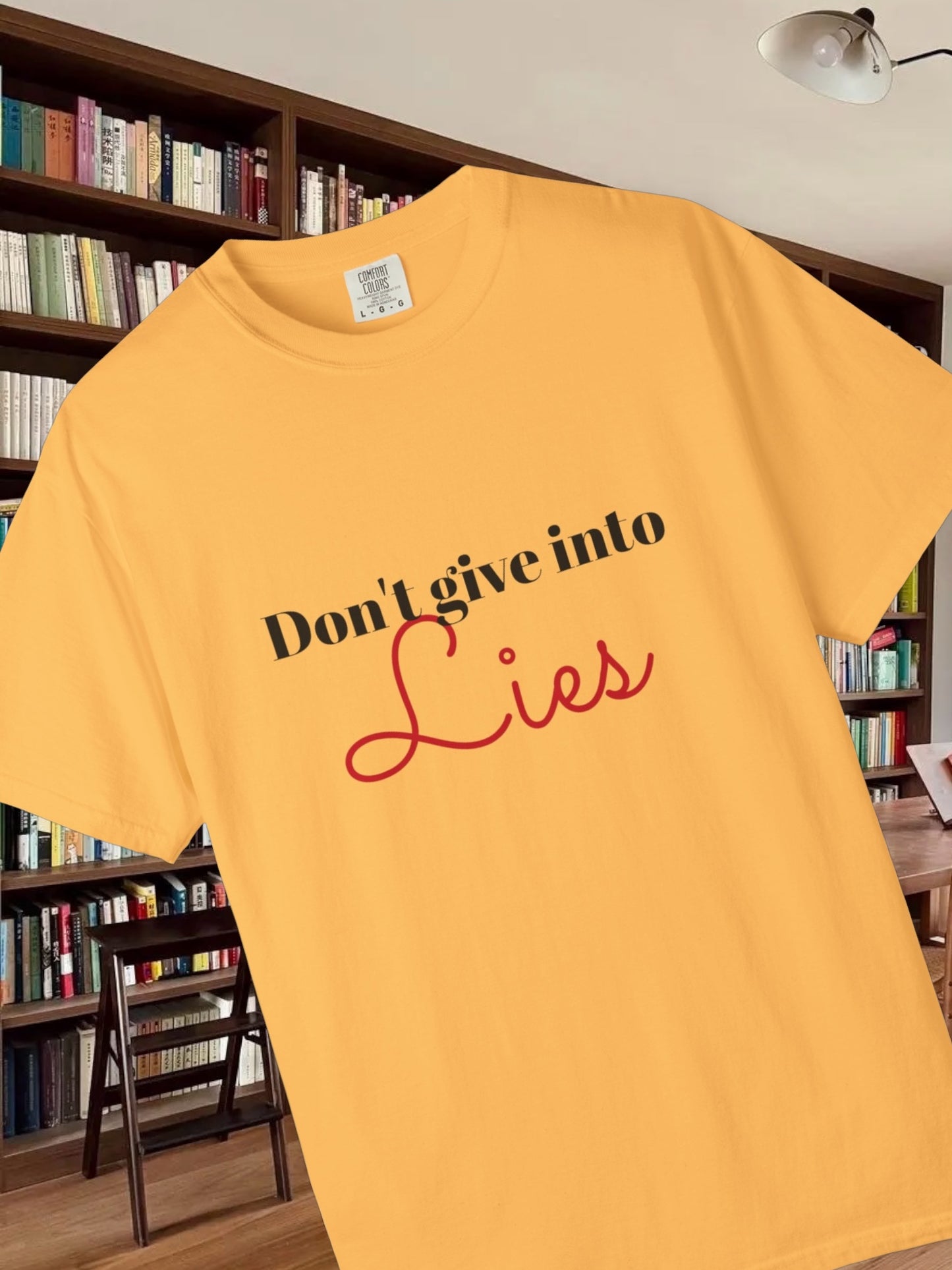 Don't Give Into Lies Literary Statement Tee | Parnassus Collection